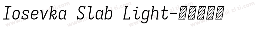 Iosevka Slab Light字体转换